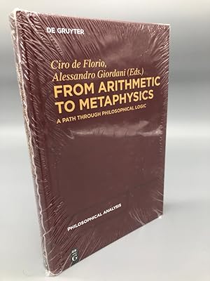 From Arithmetic to Metaphysics A Path through Philosophical Logic. NEU ORIGINALVERPACKT. De Gruyt...