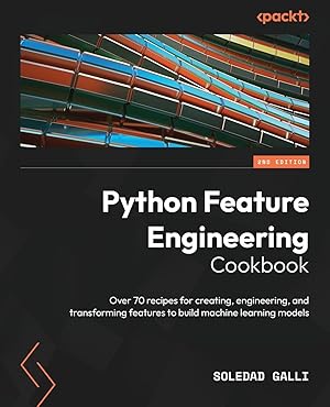 Image du vendeur pour Python Feature Engineering Cookbook - Second Edition mis en vente par moluna