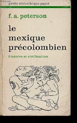 Image du vendeur pour Le Mexique prcolombien - histoire et civilisation - Collection petite bibliothque payot n277. mis en vente par Le-Livre