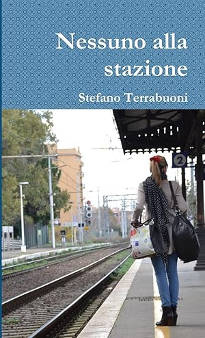 Image du vendeur pour Nessuno alla stazione mis en vente par moluna