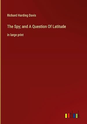 Seller image for The Spy; and A Question Of Latitude: in large print for sale by moluna