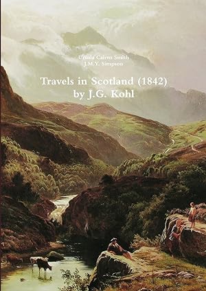 Seller image for Travels in Scotland (1842) by J.G. Kohl for sale by moluna