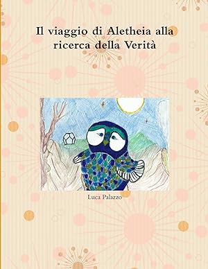 Seller image for Il viaggio di Aletheia alla ricerca della Verit (Italian Edition) for sale by moluna