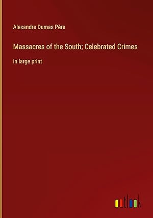 Seller image for Massacres of the South; Celebrated Crimes: in large print for sale by moluna