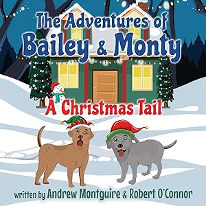 Bild des Verkufers fr The Adventures of Bailey & Monty: A Christmas Tail zum Verkauf von moluna