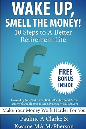 Seller image for WAKE UP, SMELL THE MONEY - 10 Steps To A Better Retirement Life for sale by moluna