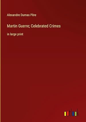 Seller image for Martin Guerre; Celebrated Crimes: in large print for sale by moluna