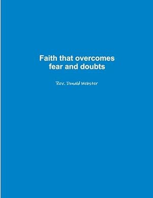Bild des Verkufers fr Faith that overcomes fear and doubts zum Verkauf von moluna