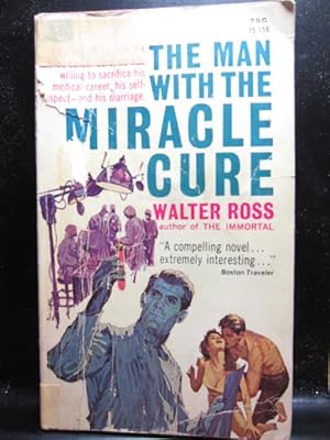 Seller image for THE MAN WITH THE MIRACLE CURE for sale by The Book Abyss