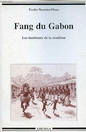 Bild des Verkufers fr Fang du Gabon - Les tambours de la tradition - Collection " hommes et socits ". zum Verkauf von Le-Livre