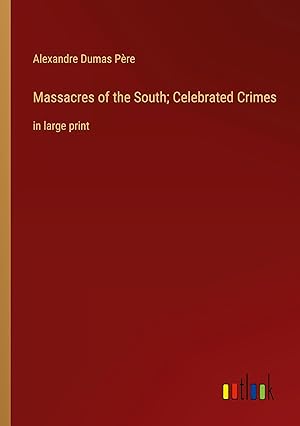 Seller image for Massacres of the South; Celebrated Crimes: in large print for sale by moluna