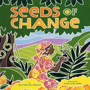 Immagine del venditore per Seeds of Change : Wangari's Gift to the World venduto da WeBuyBooks