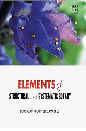 Image du vendeur pour Elements of Structural and Systematic Botany mis en vente par moluna