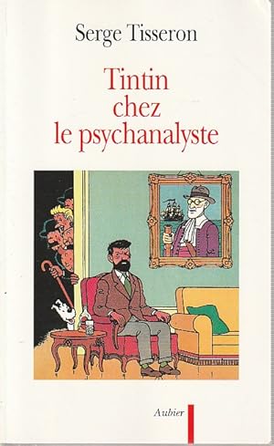 Image du vendeur pour Tintin chez le psychanalyste : Essai sur la cration graphique et la mise en scne de ses enjeux dans l'oeuvre d'Herg, mis en vente par L'Odeur du Book