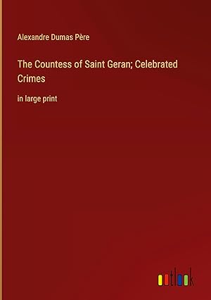 Seller image for The Countess of Saint Geran; Celebrated Crimes: in large print for sale by moluna