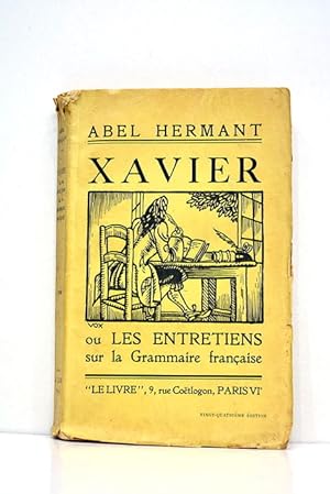 Image du vendeur pour Xavier ou les entretiens sur la Grammaire franaise. mis en vente par ltimo Captulo S.L.