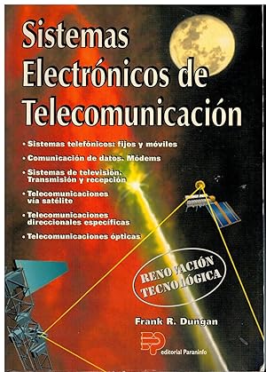 Seller image for SISTEMAS ELECTRNICOS DE TELECOMUNICACIN. Sistemas telefnicos: fijos y mviles. Comunicacin de datos. Mdems. Sistemas de televisin. Transmisin y recepcin. Telecomunicaciones va satlite. Telecomunicaciones direccionales especficas. Telecomunicaciones pticas. Trad. Santiago y Fernando Daz H. Seplveda. for sale by angeles sancha libros