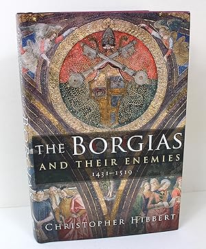 Seller image for The Borgias and Their Enemies: 1431-1519 for sale by Peak Dragon Bookshop 39 Dale Rd Matlock