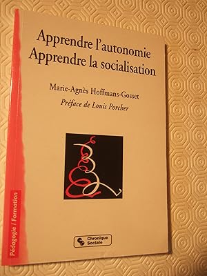 Image du vendeur pour Apprendre l'autonomie Apprendre la socialisation mis en vente par Domifasol