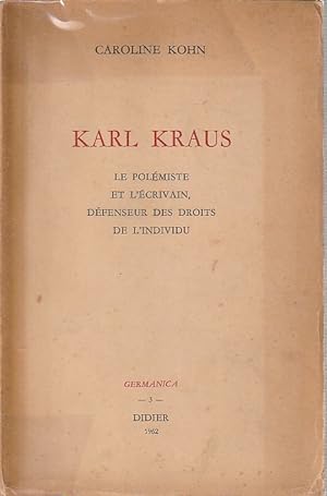 Seller image for Karl Kraus: Le polmiste et l'crivain, dfenseur des droits et de l'individu, for sale by L'Odeur du Book