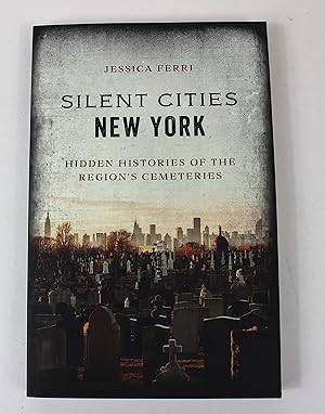 Silent Cities New York: Hidden Histories of the Region’s Cemeteries