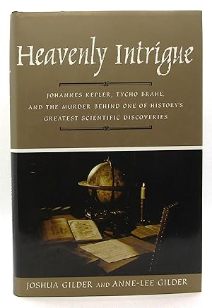 Heavenly Intrigue: Johannes Kepler, Tycho Brahe, and the Murder Behind One of History's Greatest ...