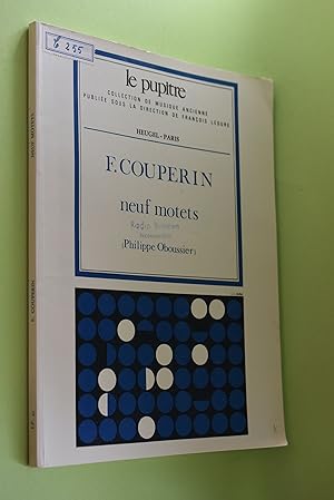 Neuf motets (Edition par Philippe Oboussier, Le Pupitre) Collection de musique ancienne publiee s...