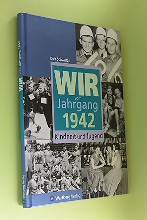 Bild des Verkufers fr Wir vom Jahrgang 1942 : Kindheit und Jugend. zum Verkauf von Antiquariat Biebusch