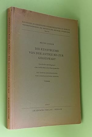 Die Kunstblume von der Antike bis zur Gegenwart : Geschichte und Eigenart eines volkstümlichen Ku...