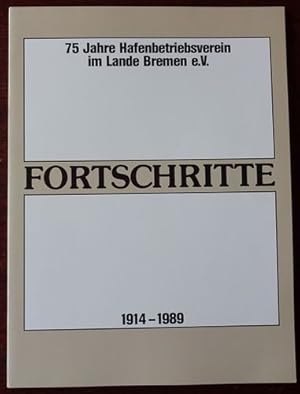 Bild des Verkufers fr Fortschritte. 75 Jahre Hafenbetriebsverein im Lande Bremen e.V. zum Verkauf von Antiquariat Ralf Rindle