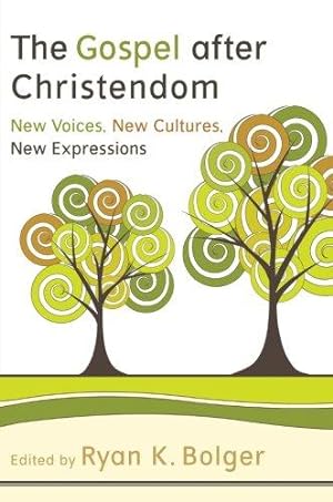 Bild des Verkufers fr The Gospel after Christendom: New Voices, New Cultures, New Expressions zum Verkauf von WeBuyBooks