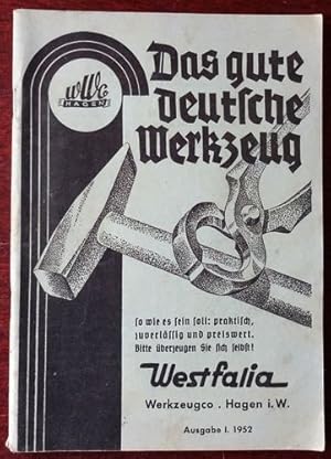 Image du vendeur pour Das gute deutsche Werkzeug, so wie es sein soll: praktisch, zuverlssig und preiswert. Ausgabe I. 1952. mis en vente par Antiquariat Ralf Rindle