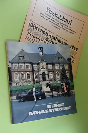 50 Jahre Rathaus Ritterhude. [Verantw. für den Inhalt: Gemeinde Ritterhude]