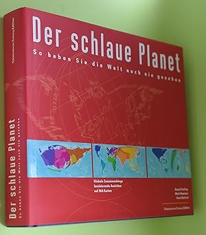 Der schlaue Planet : so haben sie die Welt noch nie gesehen. Daniel Dorling ; Mark Newmann ; Anna...