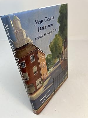 Immagine del venditore per NEW CASTLE, DELAWARE: A WALK THROUGH TIME venduto da Frey Fine Books