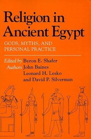 Immagine del venditore per Religion in Ancient Egypt: Gods, Myths, and Personal Practice venduto da WeBuyBooks