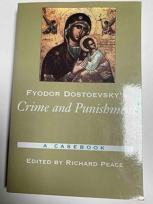 Fyodor Dostoevsky's Crime and Punishment: A Casebook (Casebooks in Criticism)