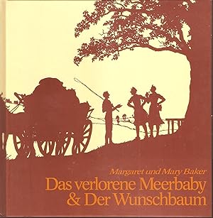 Das verlorene Meerbaby / Der Wunschbaum - Mit Illustrationen von Mary Baker. Aus d. Englischen vo...