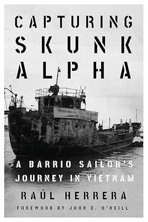 Image du vendeur pour Capturing Skunk Alpha: A Barrio Sailor s Journey in Vietnam mis en vente par moluna