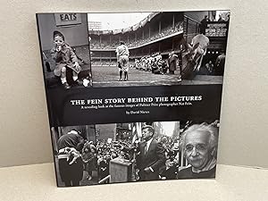 The Fein Story Behind the Pictures: A Revealing Look at the Famous Images of Pulitzer Prize Photo...