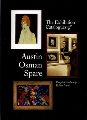 Seller image for THE EXHIBITION CATALOGUES OF AUSTIN OSMAN SPARE: A Handbook for Collectors for sale by By The Way Books