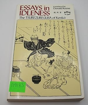 Seller image for Essays in Idleness: The TSUREZUREGUSA of Kenko for sale by Bay Used Books