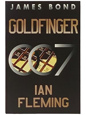 Seller image for Goldfinger: A James Bond Novel (James Bond, Book 7) (007) for sale by Yesterday's Muse, ABAA, ILAB, IOBA