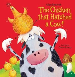Bild des Verkufers fr The Chicken that Hatched a Cow zum Verkauf von WeBuyBooks