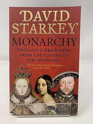 Imagen del vendedor de Monarchy: England and her Rulers from the Tudors to the Windsors a la venta por Cambridge Recycled Books