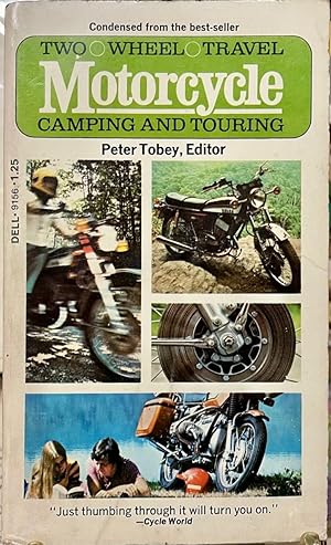Immagine del venditore per Two Wheel Travel - Motorcycle Camping and Touring venduto da Drew