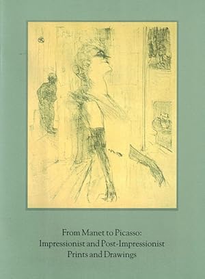 Bild des Verkufers fr From Manet to Picasso: Impressionist and Post-Impressionist Prints and Drawings zum Verkauf von LEFT COAST BOOKS