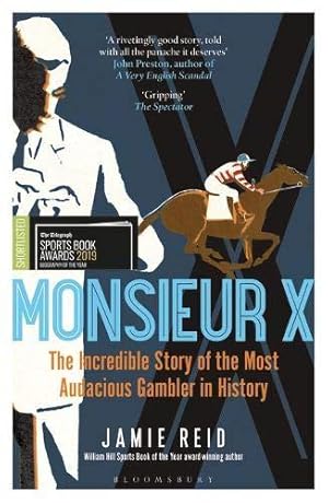 Bild des Verkufers fr Monsieur X: The incredible story of the most audacious gambler in history zum Verkauf von WeBuyBooks