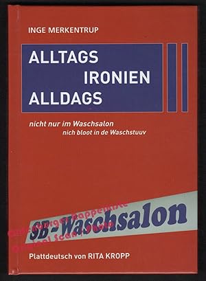 Bild des Verkufers fr Alltagsironien / Alldagsironien: nicht nur im Waschsalon / nich bloot in de Waschstuuv *signiert* - Merkentrup, Inge zum Verkauf von Oldenburger Rappelkiste