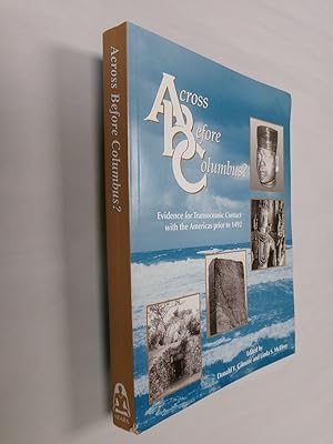 Seller image for Across Before Columbus? Evidence for Transoceanic Contact with the Americas prior to 1492 for sale by Barker Books & Vintage